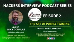 Episode 2 : The Art of Purple Teaming – Mick Douglas
